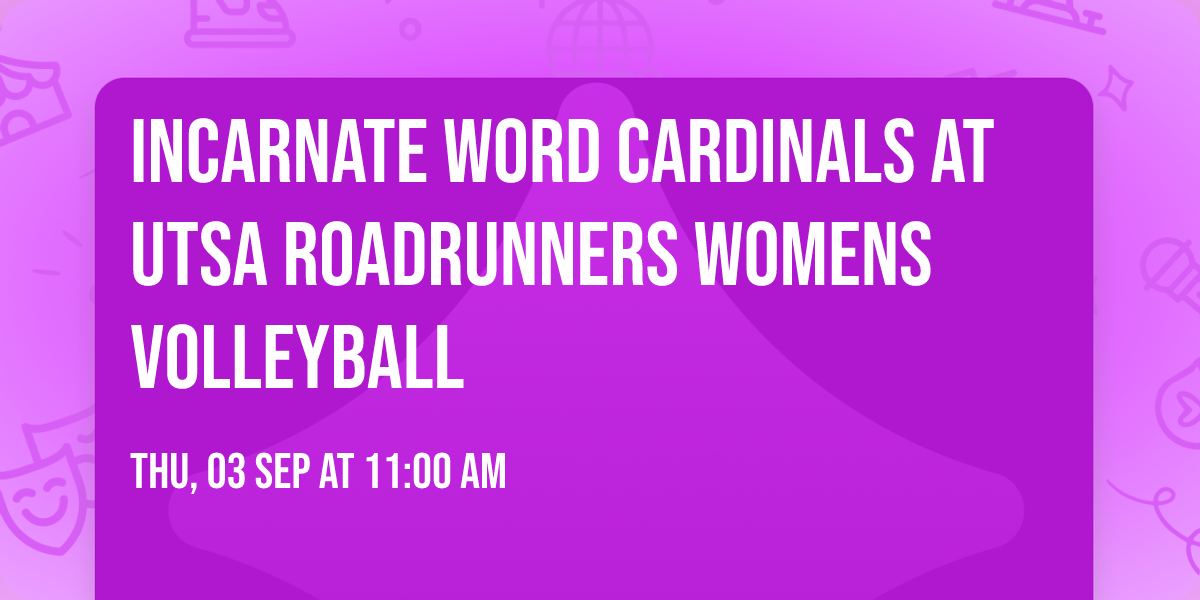 Incarnate Word Cardinals at UTSA Roadrunners Womens Volleyball