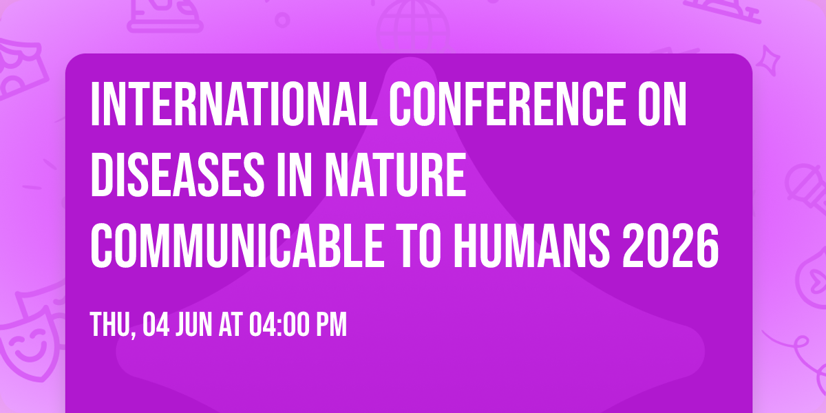 International Conference on Diseases in Nature Communicable to Humans 2026