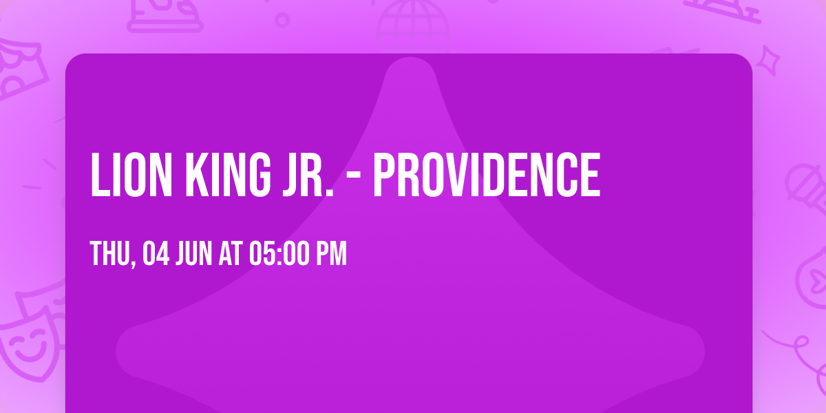 Lion King Jr. - Providence