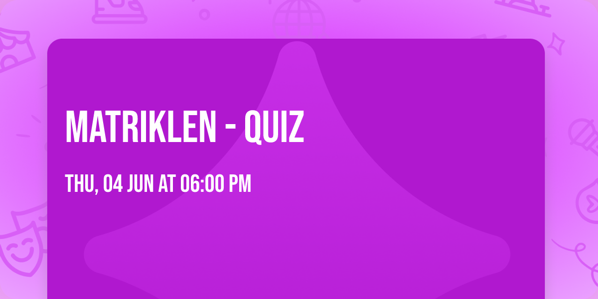 Matriklen - Quiz