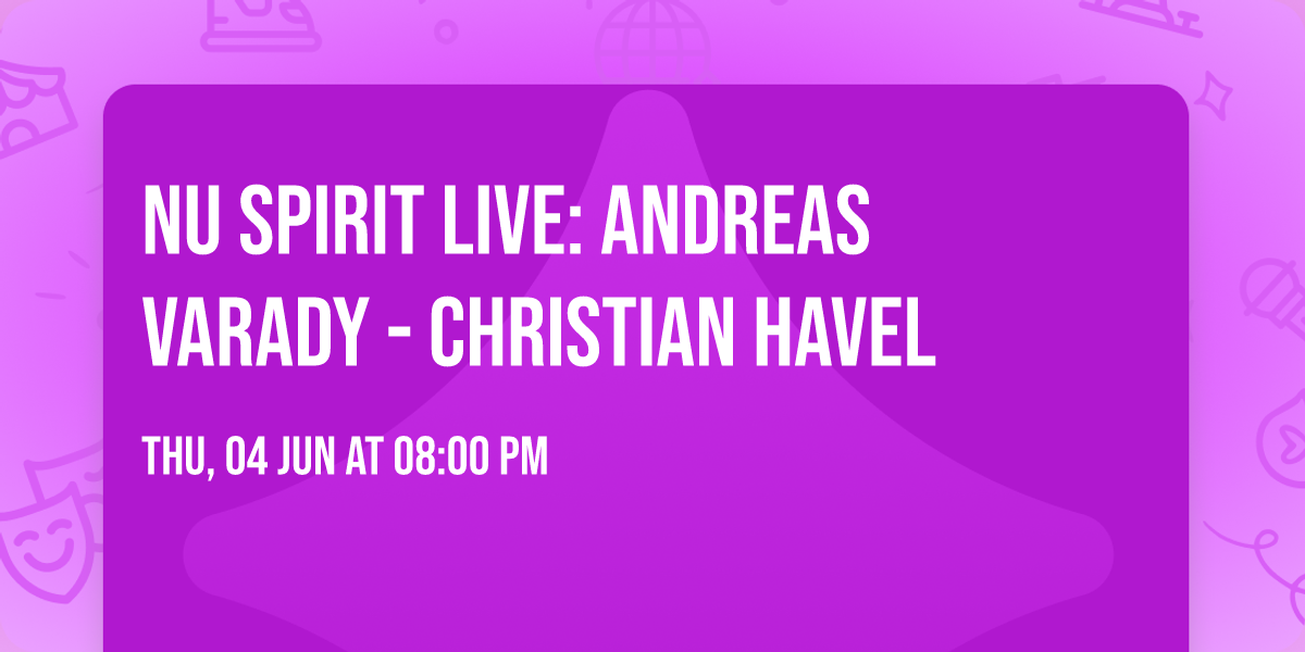 Nu Spirit LIVE: Andreas Varady - Christian Havel