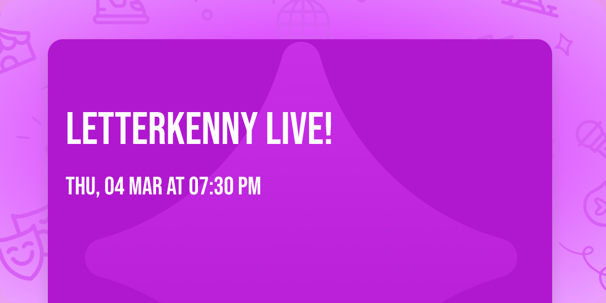 LETTERKENNY LIVE!