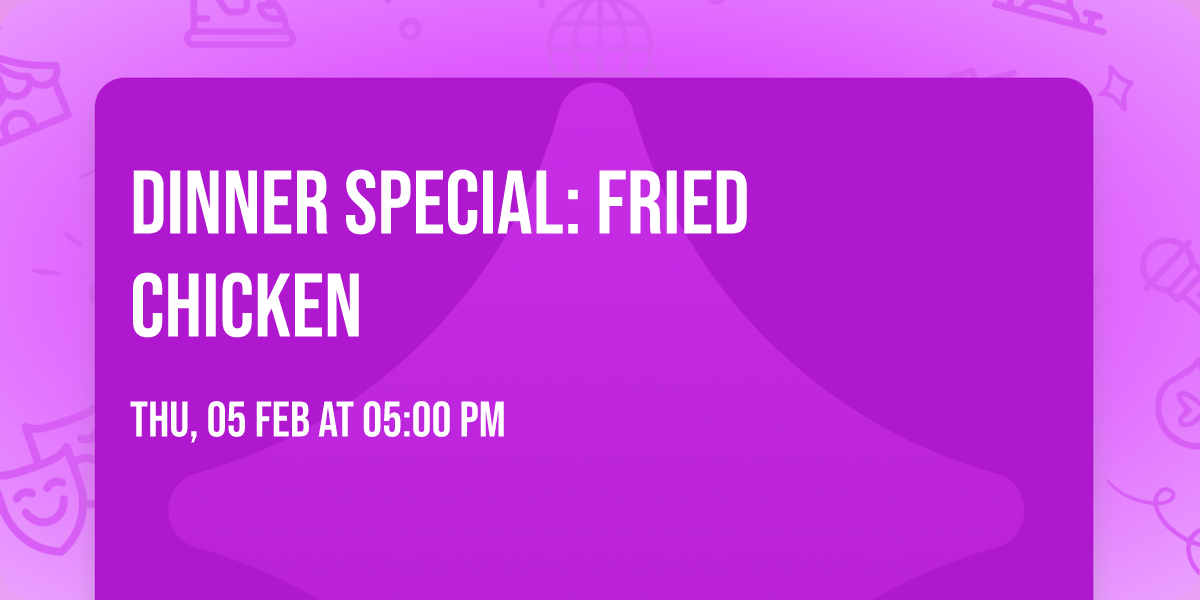 Dinner Special: Fried Chicken