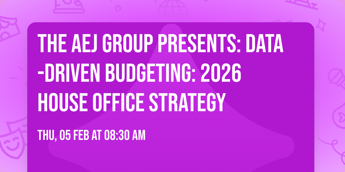 The AEJ Group Presents: Data-Driven Budgeting: 2026 House Office Strategy