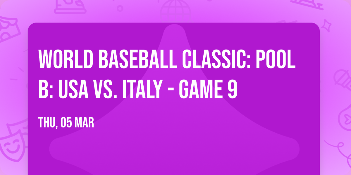 World Baseball Classic: Pool B: USA vs. Italy - Game 9