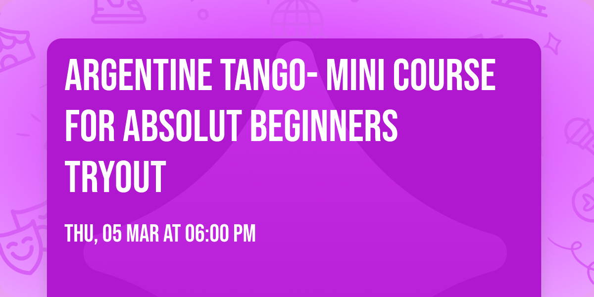 Argentine Tango- Mini Course for Absolut Beginners Tryout