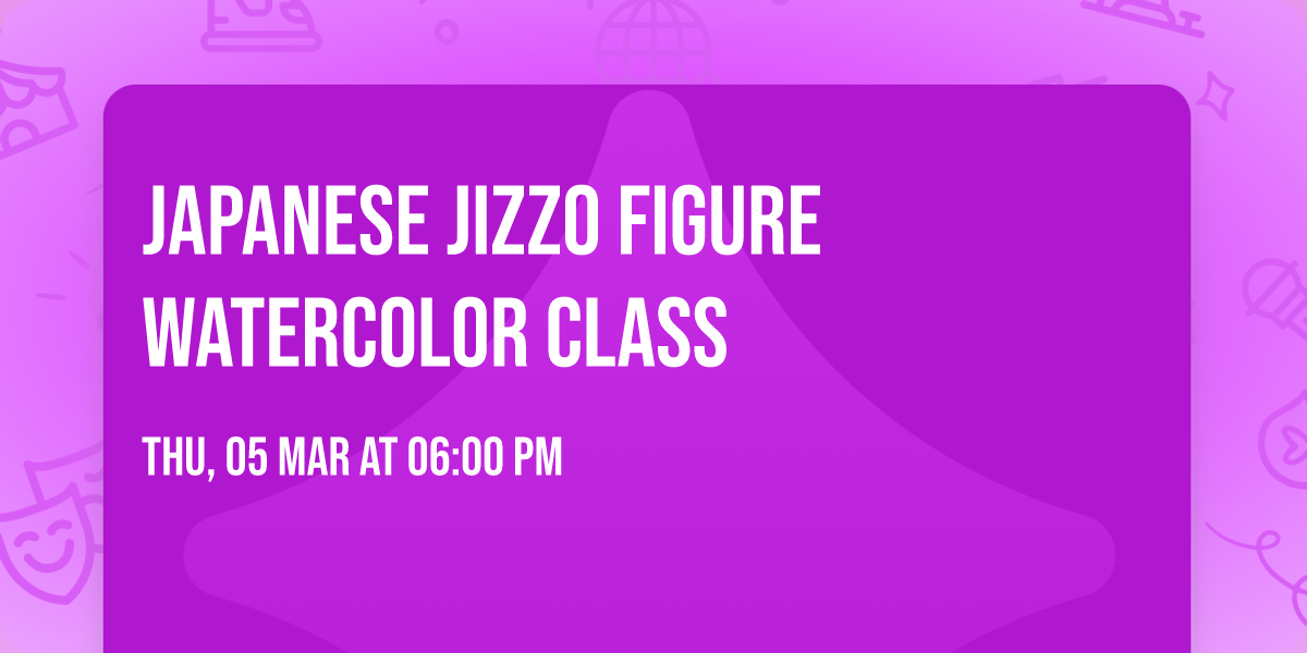 Japanese Jizzo Figure Watercolor Class