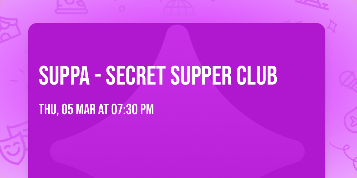SUPPA - Secret Supper Club