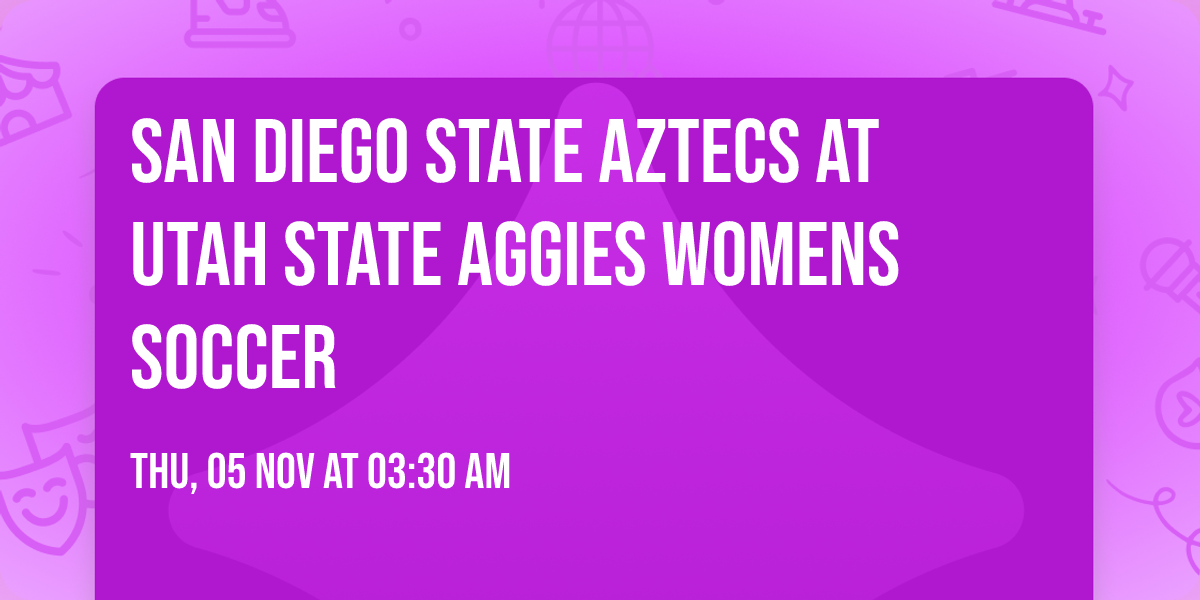 San Diego State Aztecs at Utah State Aggies Womens Soccer