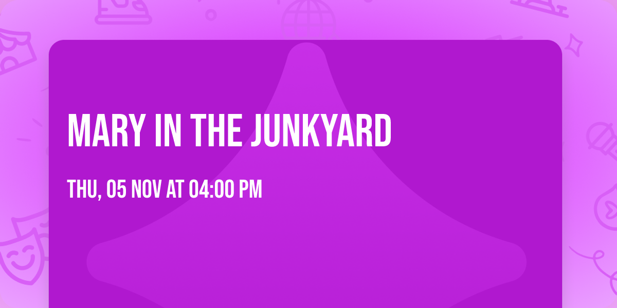Mary in the Junkyard
