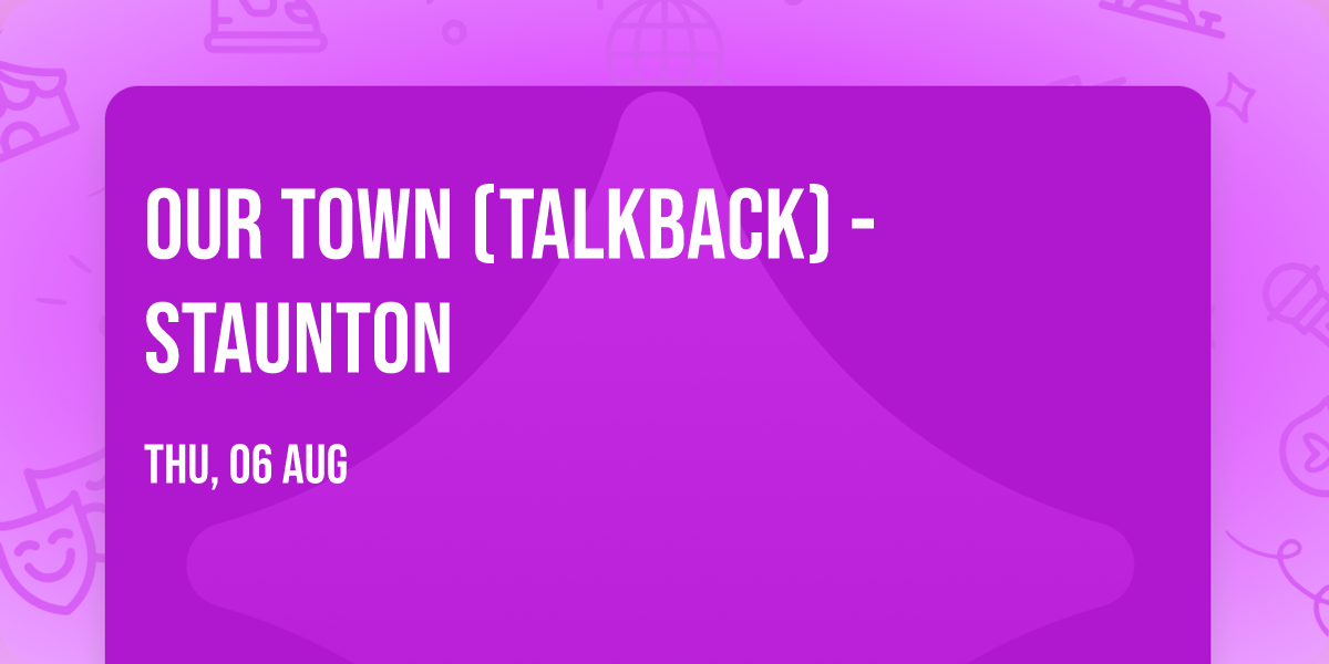 Our Town (Talkback) - Staunton