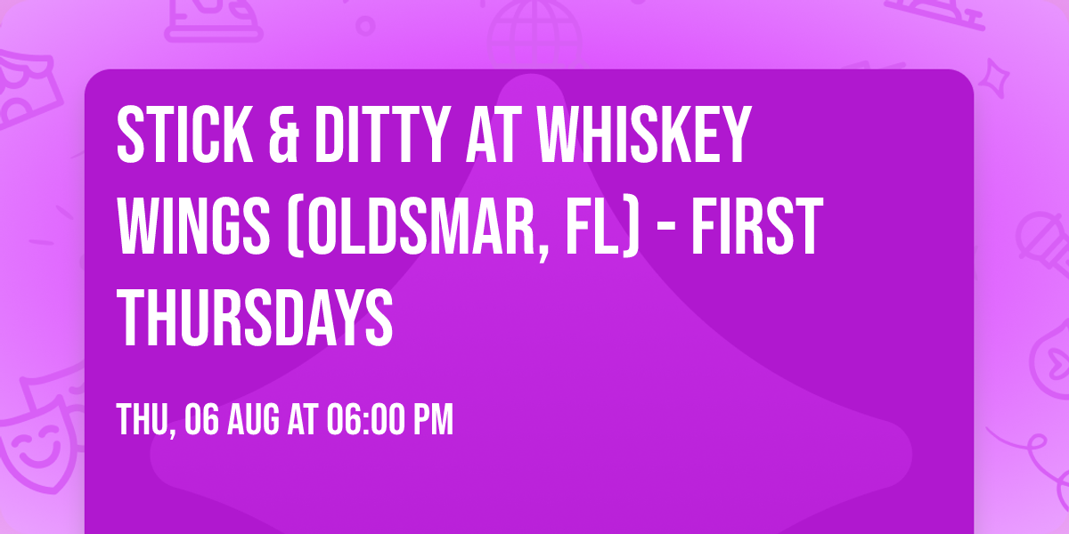 Stick & Ditty at Whiskey Wings (Oldsmar, FL) - First Thursdays