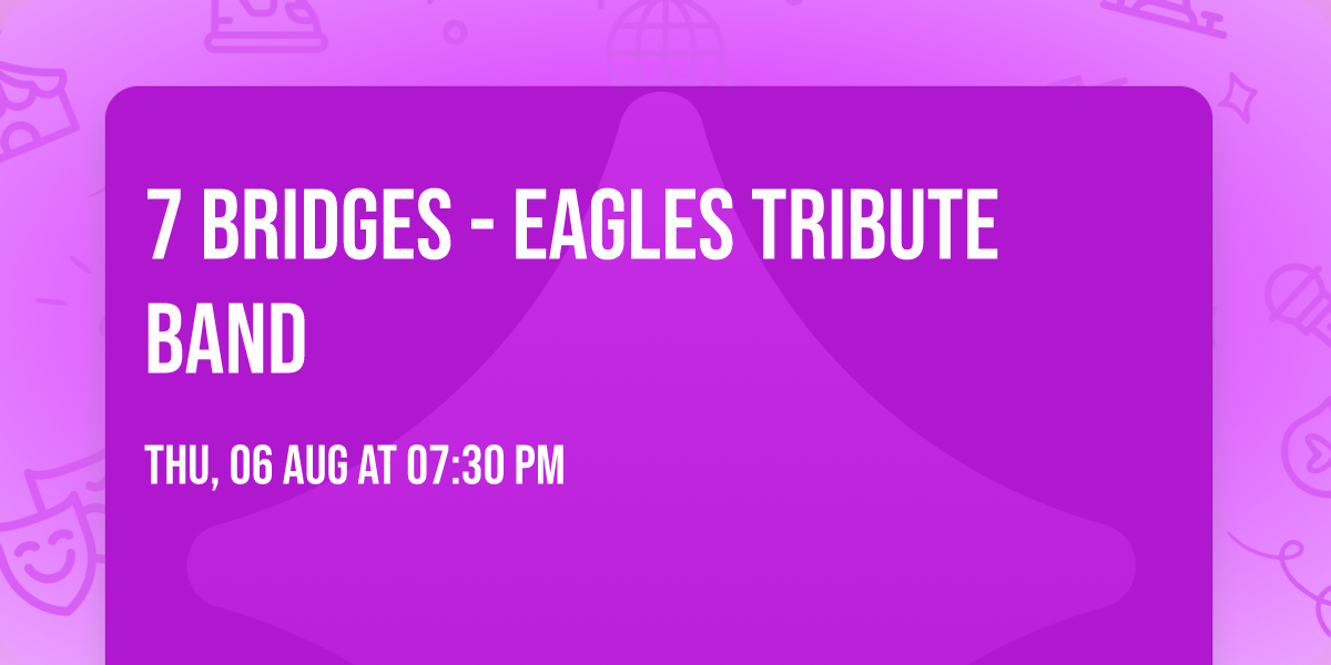 7 Bridges - Eagles Tribute Band