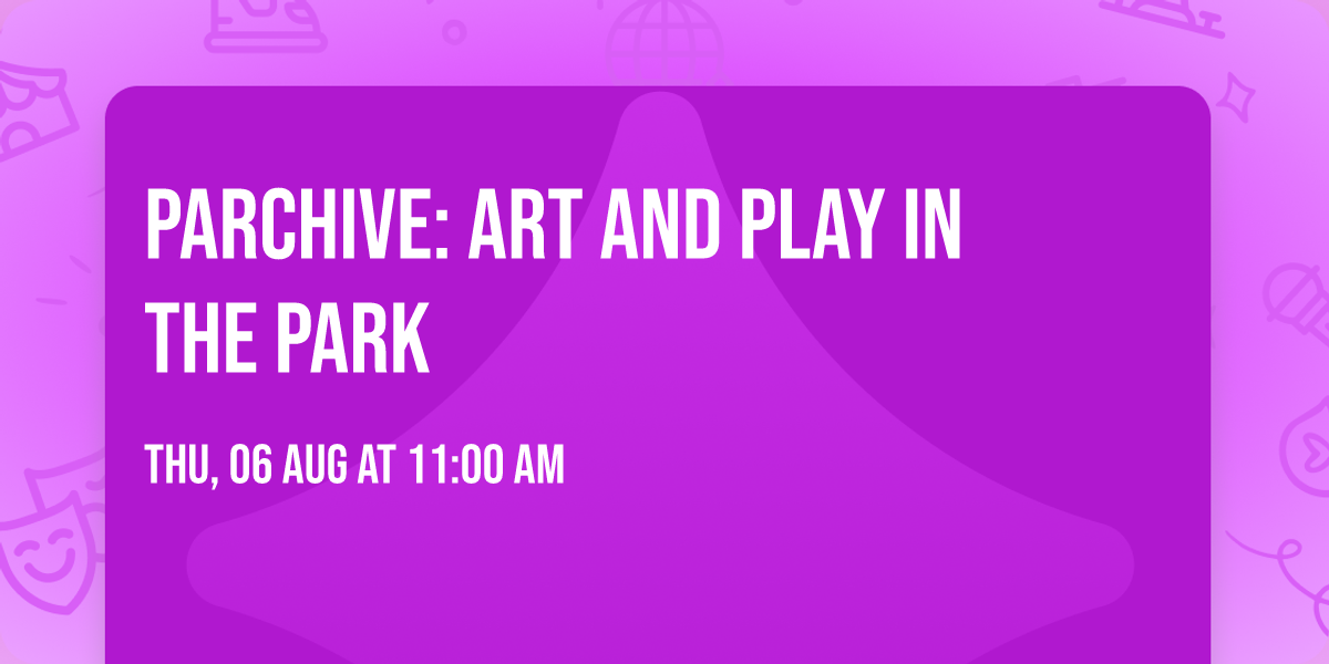 pARCHIVE: Art and Play in the Park