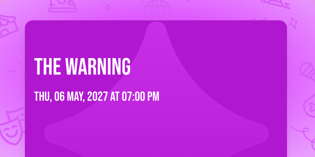 The Warning, The Fillmore - Detroit, 6 May 2027 | AllEvents