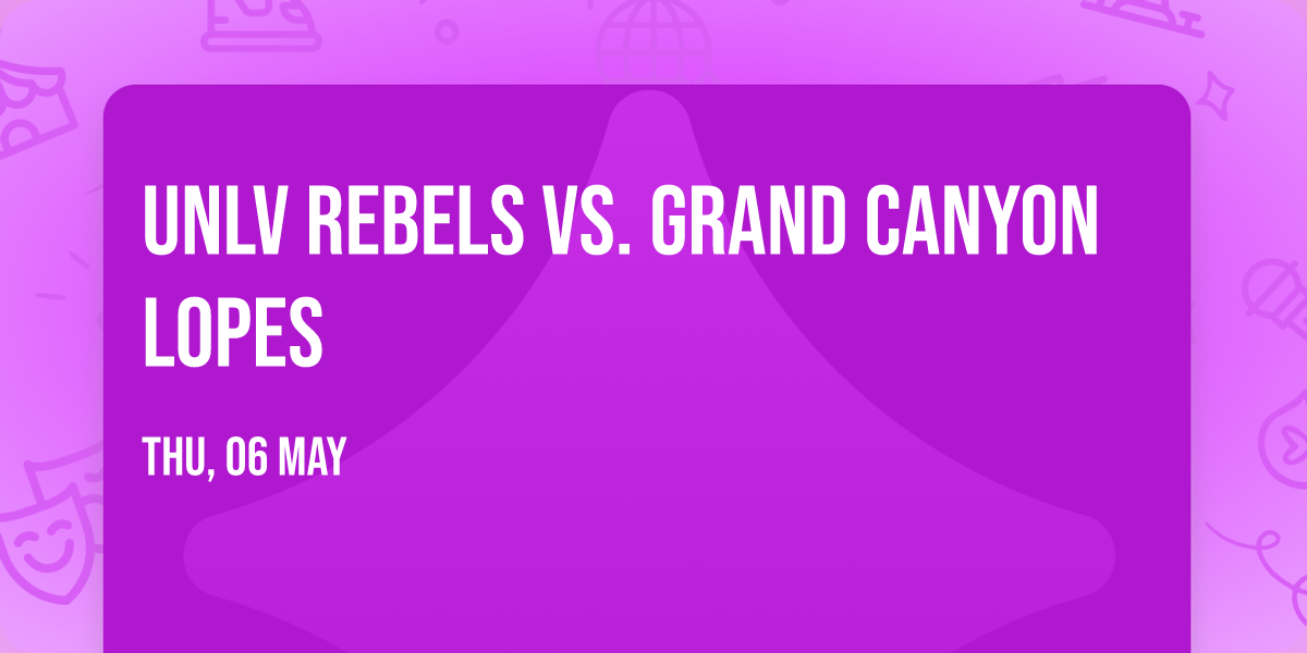 UNLV Rebels vs. Grand Canyon Lopes