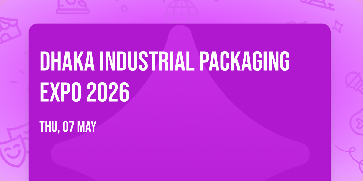Dhaka Industrial Packaging Expo 2026