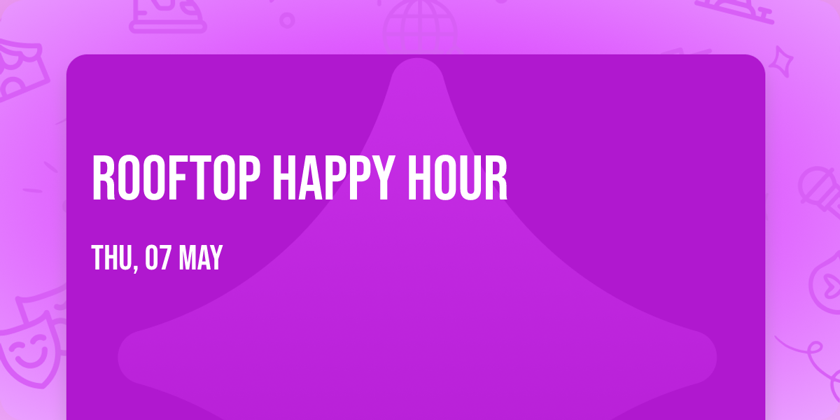 ROOFTOP HAPPY HOUR