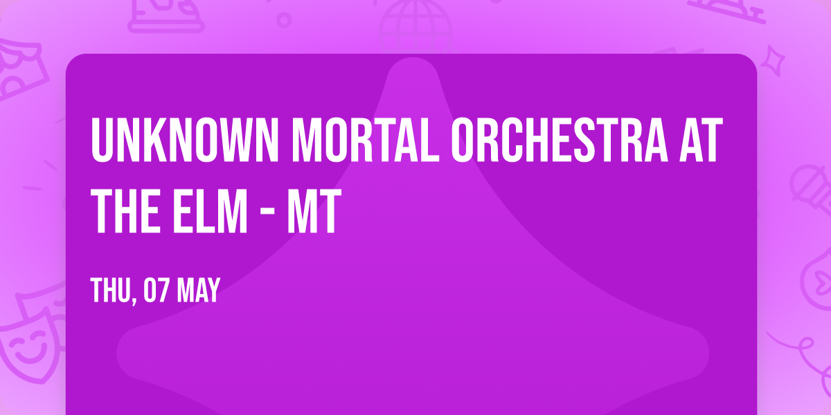Unknown Mortal Orchestra at The Elm - MT