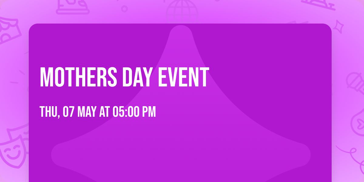 Mothers Day Event