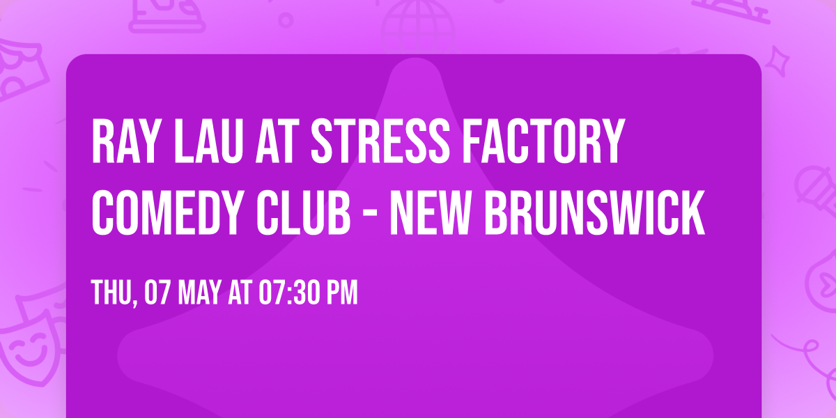 Ray Lau at Stress Factory Comedy Club - New Brunswick
