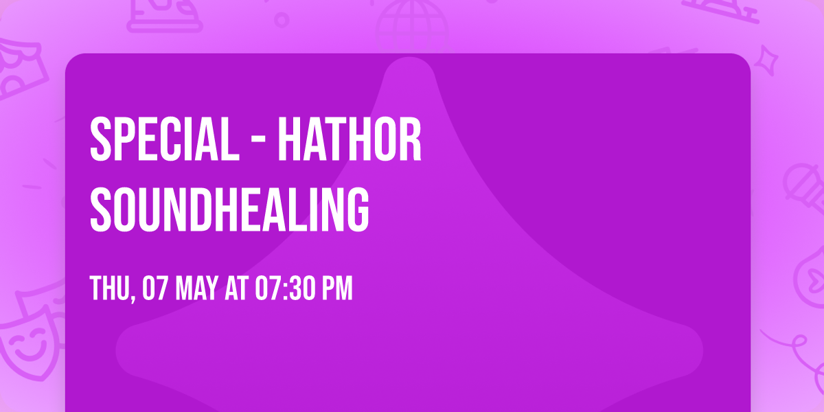 Special - Hathor Soundhealing