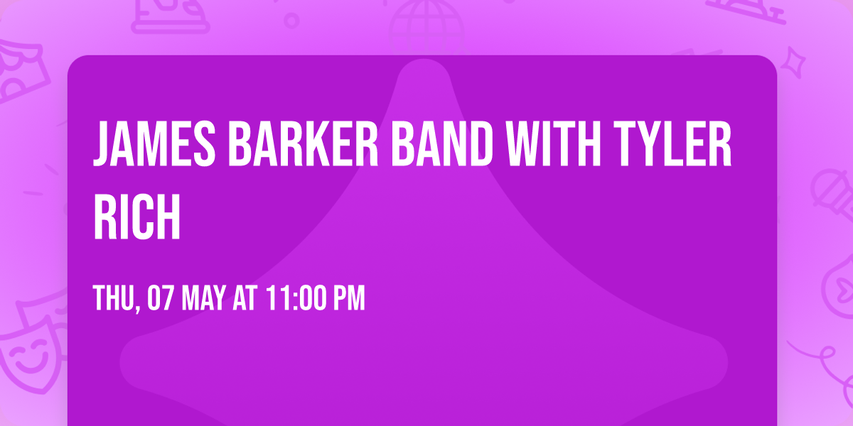 James Barker Band with Tyler Rich