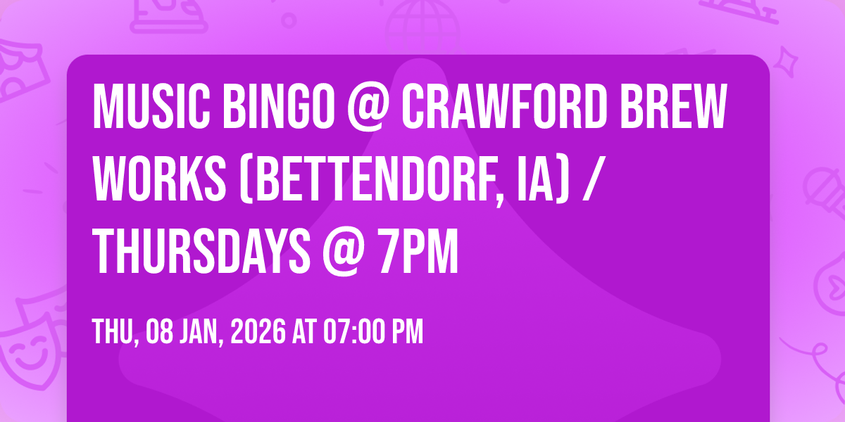 MUSIC BINGO @ Crawford Brew Works (Bettendorf, IA) / Thursdays @ 7pm