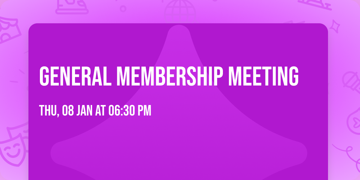General Membership Meeting