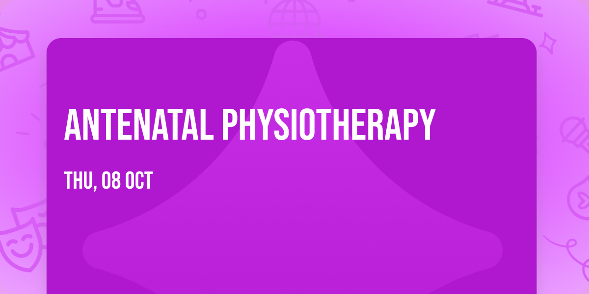 Antenatal Physiotherapy