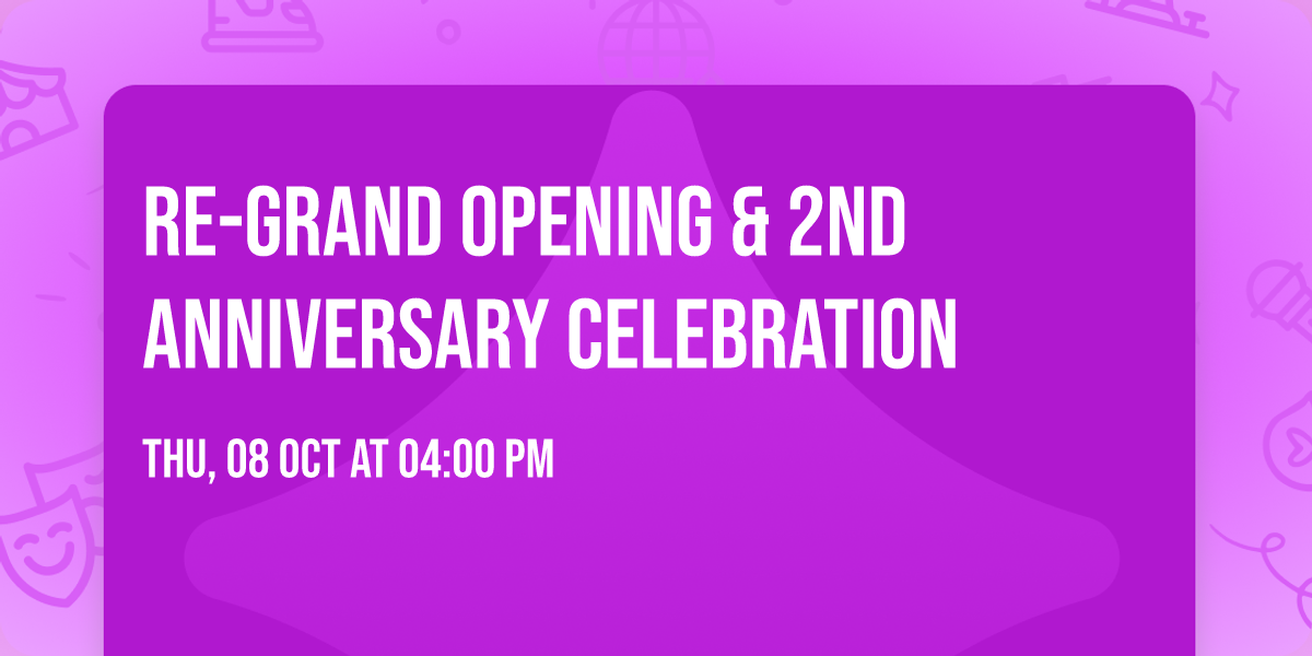 Re-Grand Opening & 2nd Anniversary Celebration