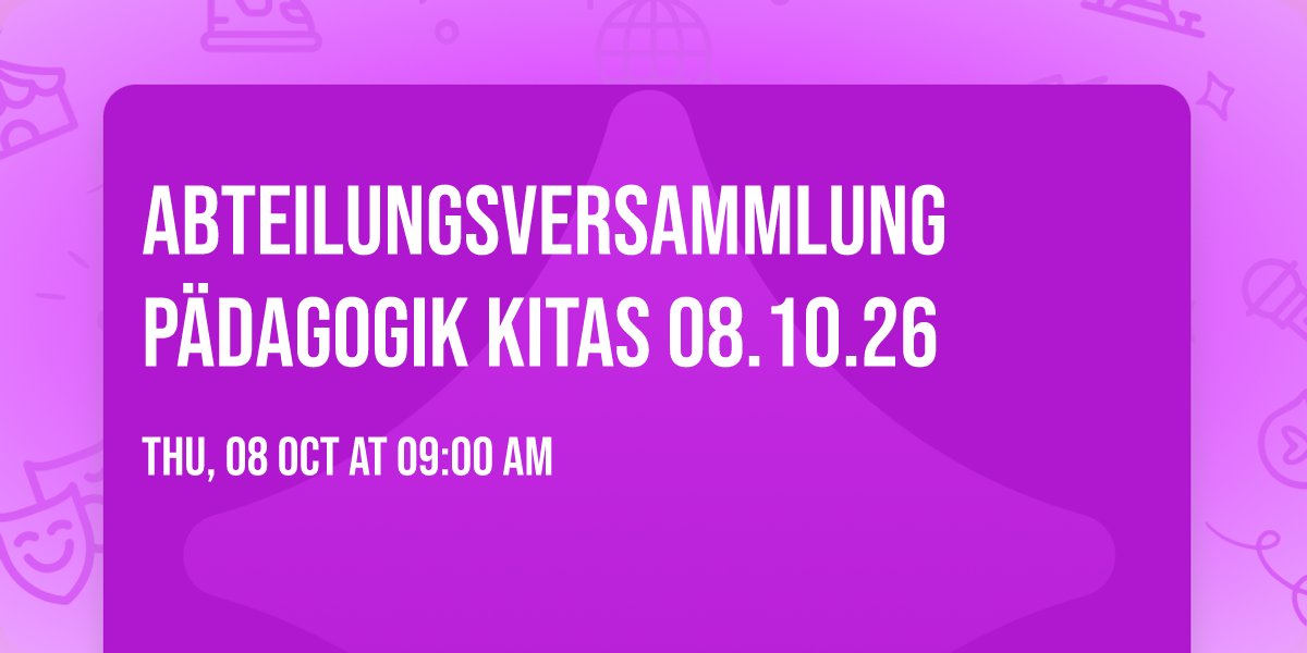 Abteilungsversammlung P\u00e4dagogik Kitas 08.10.26