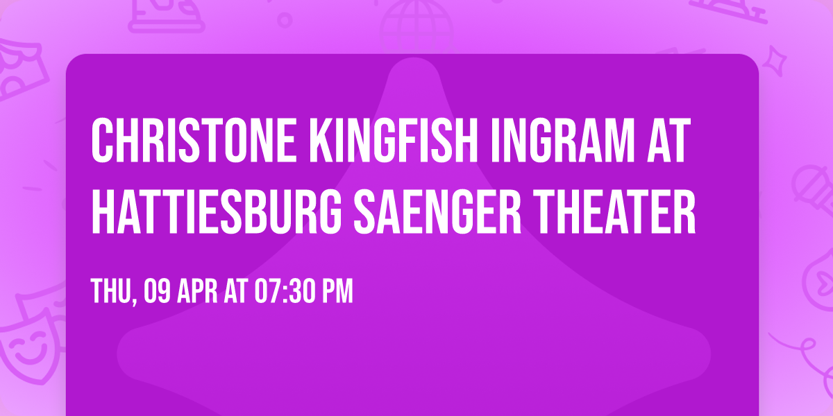 Christone Kingfish Ingram at Hattiesburg Saenger Theater