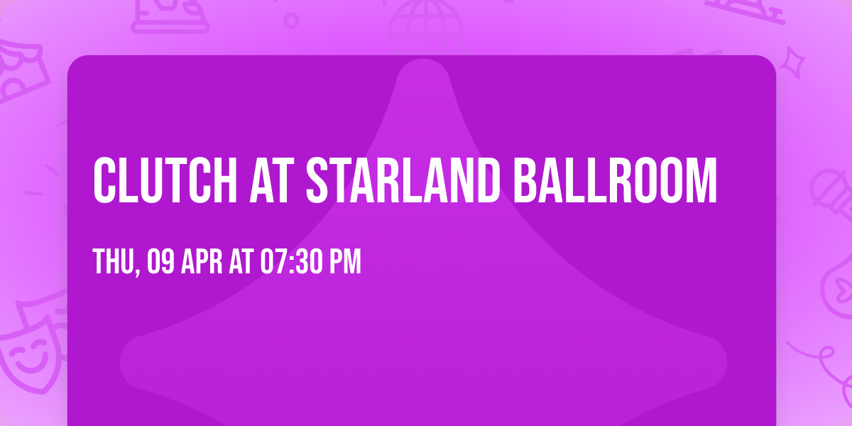 Clutch at Starland Ballroom