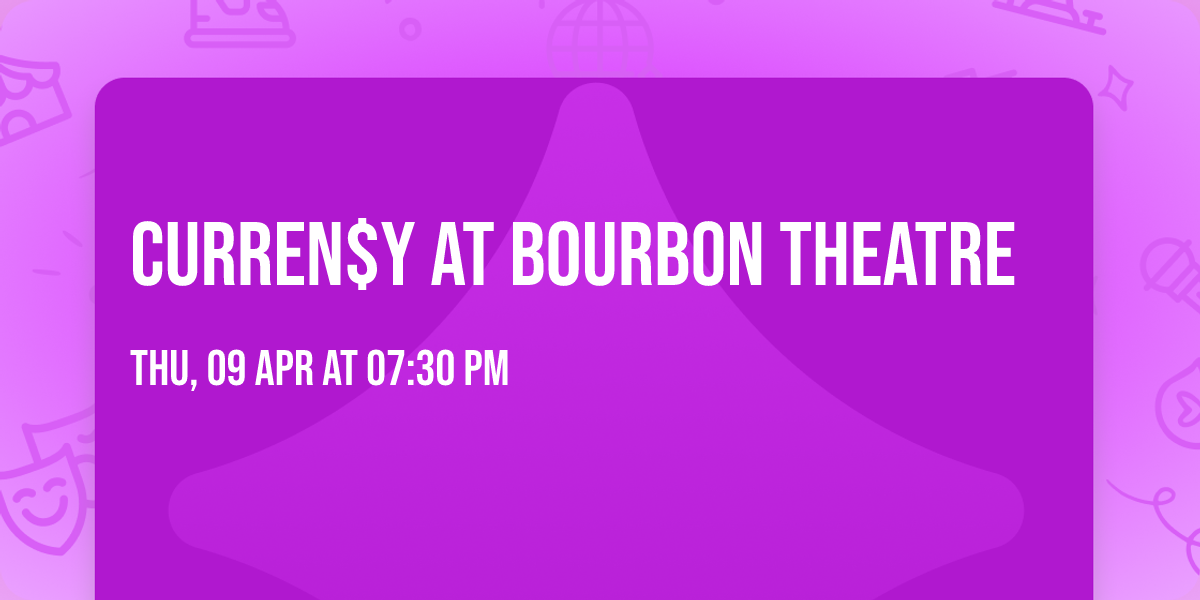 Curren$y at Bourbon Theatre