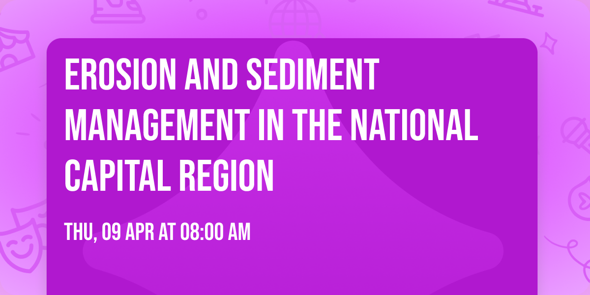 Erosion and Sediment Management in the National Capital Region