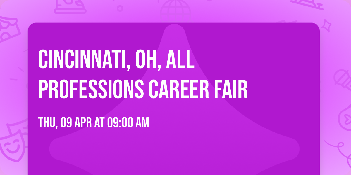 CINCINNATI, OH, ALL PROFESSIONS CAREER FAIR 