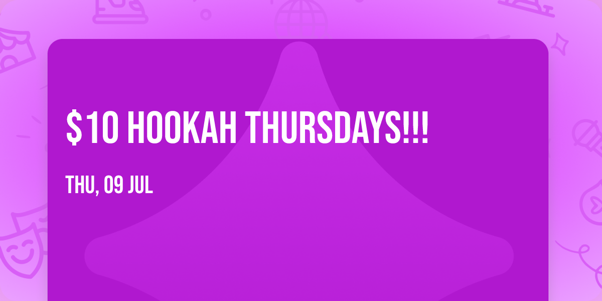 $10 Hookah Thursdays!!!