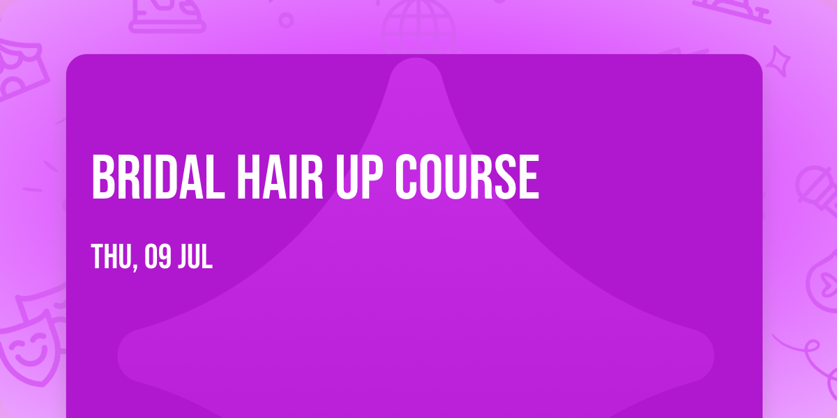 Bridal  Hair Up Course