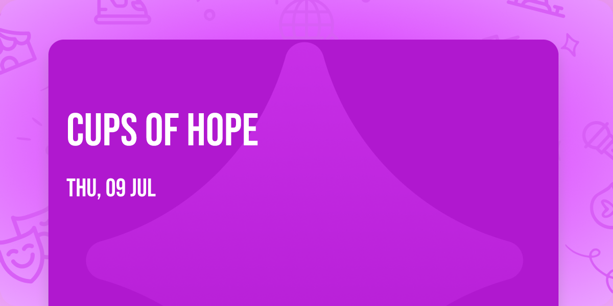 Cups of Hope