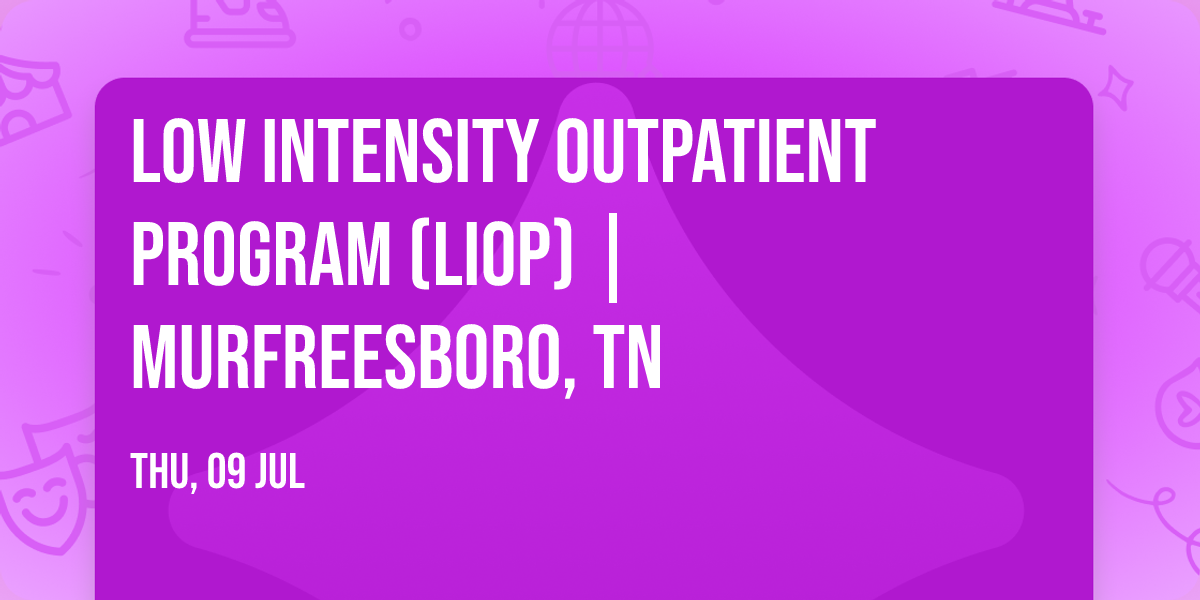 Low Intensity Outpatient Program (LIOP) | Murfreesboro, TN