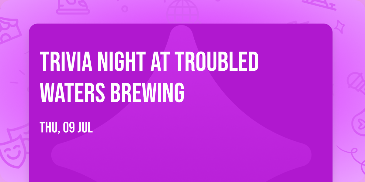 Trivia Night at Troubled Waters Brewing