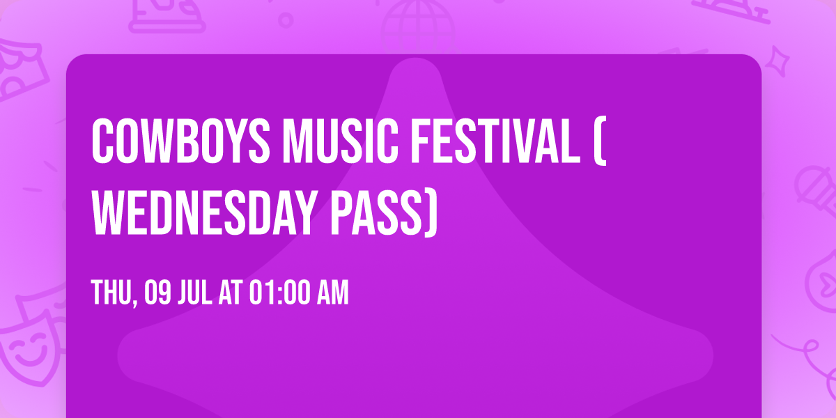 Cowboys Music Festival (Wednesday Pass)