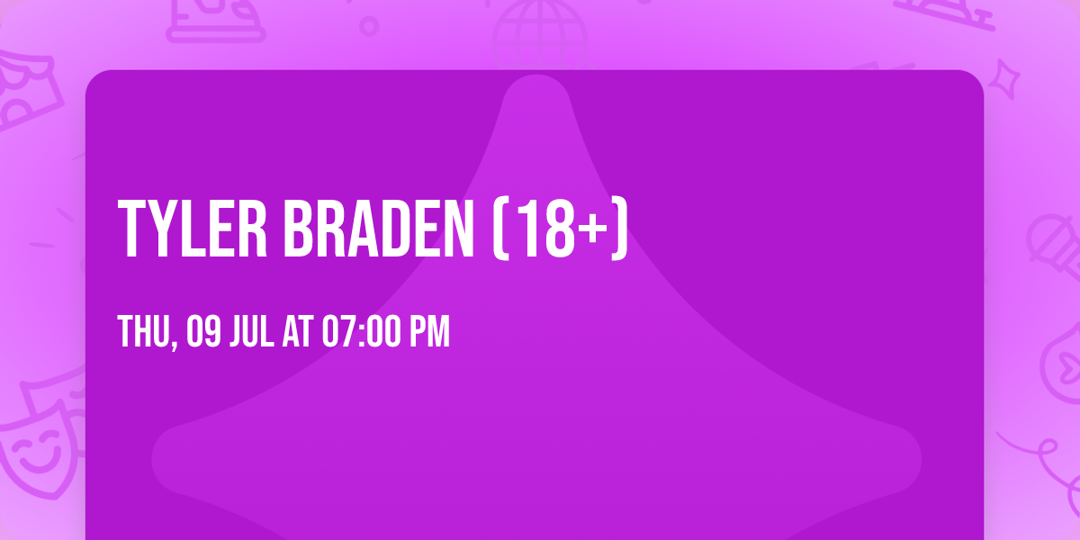 Tyler Braden (18+)