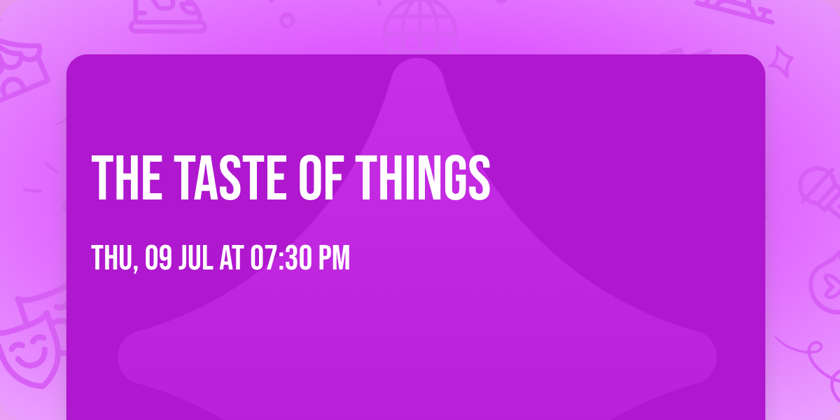 The Taste of Things
