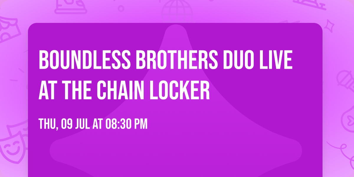 Boundless Brothers Duo live at the Chain Locker \ud83c\udfb6