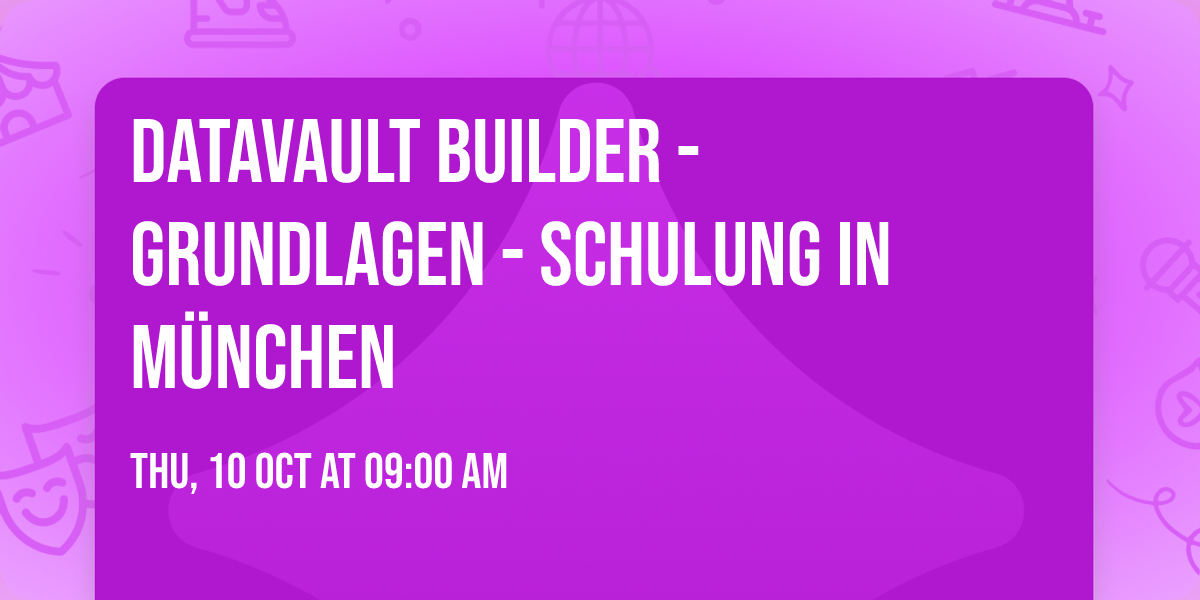Datavault Builder - Grundlagen - Schulung in M\u00fcnchen