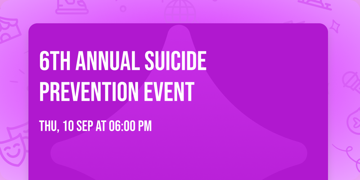 6th Annual Suicide Prevention Event