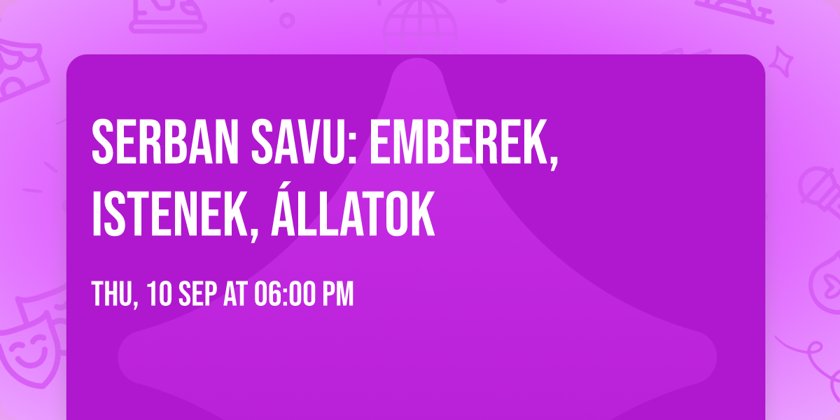 Serban Savu: emberek, istenek, \u00e1llatok