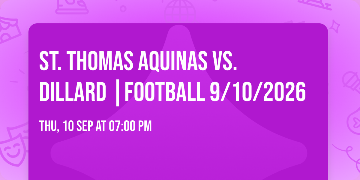 St. Thomas Aquinas vs. Dillard |FOOTBALL 9\/10\/2026